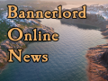 Bannerlord Online Update News