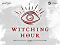 "Witching Hour: Demo" Has Launched!