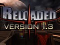 Reloaded mod version 1.3