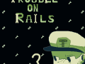  A new GBA game, Trouble On Rails!