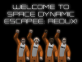 Welcome to Space Dynamic Escapee: Redux!