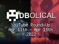 Veni, Vidi, Video - DBolical YouTube Roundup Apr 11th - Apr 15th