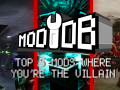 Top 5 Mods Where You're The Villain