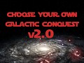 'Choose Your Own' Galactic Conquest - Version 2.0