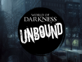 World of Darkness Unbound Launches: 5 Blood-Pumping Vampire: The Masquerade-Series Mods