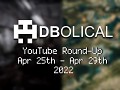 Veni, Vidi, Video - DBolical YouTube Roundup Apr 25th - Apr 29th