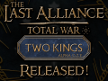 Last Alliance: TW - Two Kings Update Released!