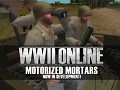 INCOMING! Motorized Mortars coming to WWII Online!