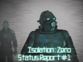 Isolation : Zero status report #1