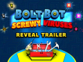 Bolt Bot Screwy Viruses Reveal Trailer
