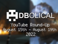 Veni, Vidi, Video - DBolical YouTube Roundup August 15th - August 19th