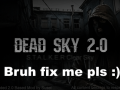 Dead Sky 2.0 update!