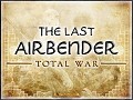 The Last Airbender: Total War Remastered V1.1 Release