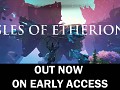 Isles of Etherion is AVAILABLE NOW on Steam Early Access!