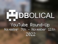 Veni, Vidi, Video - DBolical YouTube Roundup November 7th - November 11th