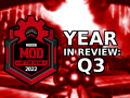 2022 Modding Year In Review - Quarter 3