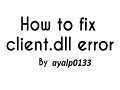 How to fix the client.dll error for Half-Life Mods