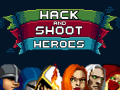 Hack and Shoot Heroes Release