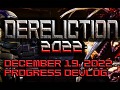 December Progress Update: Dereliction 2022