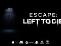 Escape: Left to die was announced