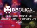 Veni, Vidi, Video 2023 - DBolical YouTube Roundup January 30th - February 3rd