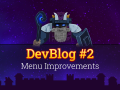 DevBlog #2 - Menu Improvements
