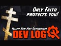 DEV LOG #4 - Orthodox Cross - Only Faith Protects You