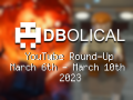 Veni, Vidi, Video 2023 - DBolical YouTube Roundup March 6th - March 10th