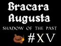 Bracara Augusta: Shadow of the Past Release