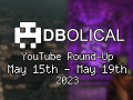 Veni, Vidi, Video 2023 - DBolical YouTube Roundup May 15th - 19th