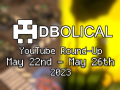 Veni, Vidi, Video 2023 - DBolical YouTube Roundup May 22nd - May 26th