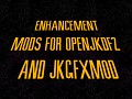 FGR JK/MotS Enhancement File Overview (July 22nd 2023)