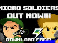Micro Soldiers Full Game is being released today!