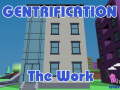 Gentrification: The Work