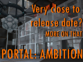 Very close to releasing Ambition, progress in August 2023