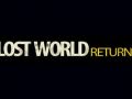 Lost World Returns Goes Live!
