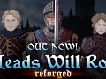 Heads Will Roll: Reforged is live!