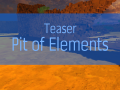 Teaser: Pit of Elements