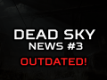 Dead Sky 2023 | News #3 [OUTDATED]