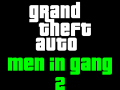 Grand Theft Auto: Men In Gang 2