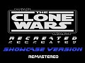 The Clone Wars Recreated - Showcase Version Released