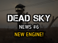Dead Sky 2024 | News #6