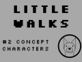 Little Walks #2: Concept Characters