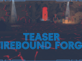 Teaser: Firebound Forge