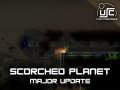 Scorched planet major update!