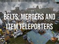 From a rocket launch preparations to belt mergers and item teleporters