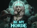 Be My Horde launches on June 18th! Watch the new trailer!