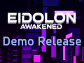 Eidolon Awakened Demo is now live!