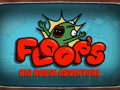 Floops Big House Adventure Releases on Steam August 21!