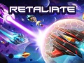 Retaliate - Arcade Space Shooter with a Unique Twist!